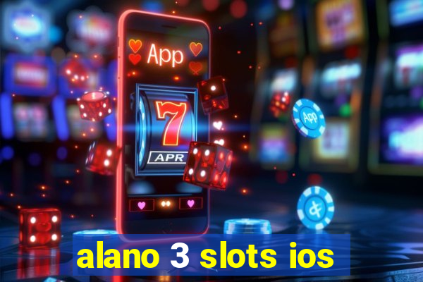 alano 3 slots ios